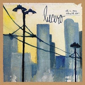 Lucero - All a Man Should Do  CD
